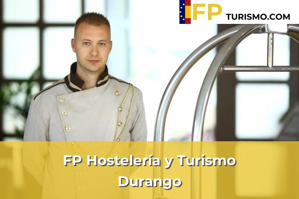 FP Hostelería y Turismo en Vizcaya 21 FP Hostelería y Turismo en Durango